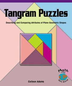 Tangram Puzzles (Describing and Comparing Attributes of Plane Geometric Shapes) by Colleen Adams, 9780823989768