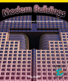 Modern Buildings (Identifying Bilateral and Rotational Symmetry and Transformations) by Greg Moskal, 9780823989898