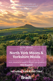 North York Moors & Yorkshire Wolds (Local, Characterful Guides to Britain's Special Places) by Mike Bagshaw, 9781804690093