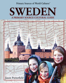 Sweden (A Primary Source Cultural Guide) by Jason Porterfield, 9780823938414