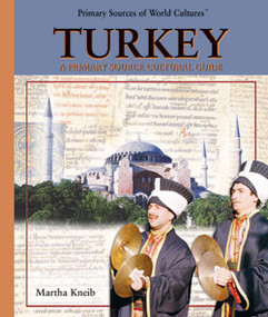 Turkey (A Primary Source Cultural Guide) by Martha Kneib, 9780823938421