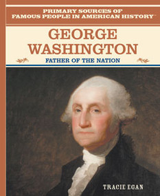 George Washington (Father of the Nation) by Tracie Egan, 9780823941117