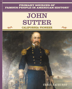John Sutter (California Pioneer) by Chris Hayhurst, 9780823941148