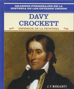 Davy Crockett (Defensor de la frontera (Frontier Hero)) by J. T. Moriarty, 9780823941322