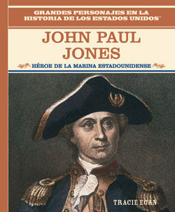 John Paul Jones (Héroe de la marina estadounidense (American Naval Hero)) by Tracie Egan, 9780823941377