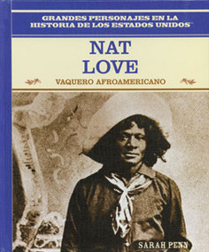 Nat Love (Vaquero afroamericano (African American Cowboy)) by Sarah Penn, 9780823941407