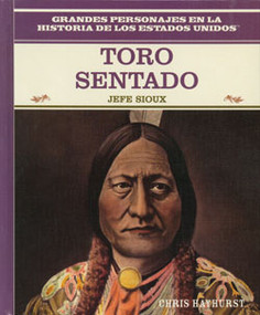 Toro Sentado (Sitting Bull) (Jefe sioux (Sioux War Chief)) by Chris Hayhurst, 9780823941445