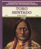 Toro Sentado (Sitting Bull) (Jefe sioux (Sioux War Chief)) by Chris Hayhurst, 9780823941445