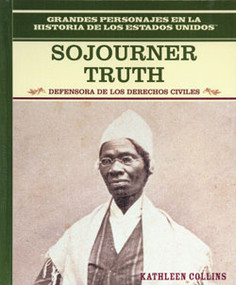 Sojourner Truth (Defensora de los derechos civiles (Equal Rights Advocate)) by Kathleen Collins, 9780823941452