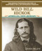 Wild Bill Hickok (Leyenda del oeste americano (Legend of the Wild West)) by Larissa Phillips, 9780823941469