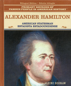 Alexander Hamilton (American Statesman / Estadista estadounidense) (Bilingual Edition) by Aleine Degraw, 9780823941490