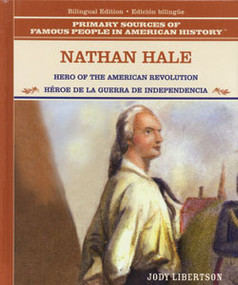 Nathan Hale (Hero of the American Revolution / Héroe revolucionario) (Bilingual Edition) by Jody Libertson, 9780823941650