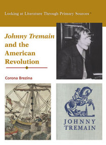 Johnny Tremain and the American Revolution by Corona Brezina, 9780823945047