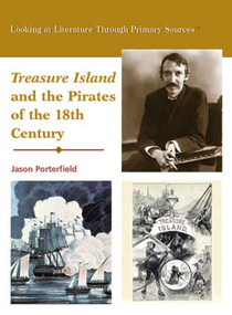 Treasure Island and the Pirates of the 18th Century by Jason Porterfield, 9780823945078