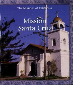Mission Santa Cruz by Kim Ostrow, 9780823958788