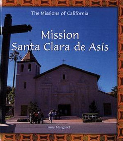 Mission Santa Clara de Asís by Amy Margaret, 9780823958832