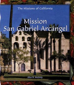 Mission San Gabriel Arcángel - 9780823958924 by Alice B. McGinty, 9780823958924
