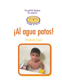 ¡Al agua patos! (Taking My Bath) by Elizabeth Vogel, 9780823966165