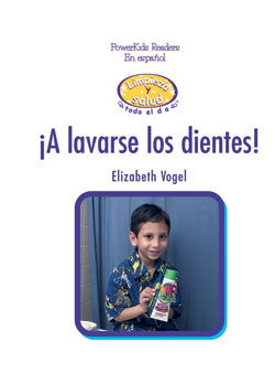¡A lavarse los dientes! (Brushing My Teeth) by Elizabeth Vogel, 9780823966202