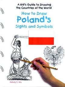 How to Draw Poland's Sights and Symbols by Melody S. Mis, 9780823966691