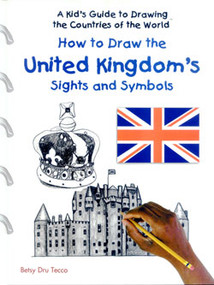 How to Draw the United Kingdom's Sights and Symbols by Betsy Dru Tecco, 9780823966844