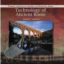 Technology of Ancient Rome by Daniel C. Gedacht, 9780823967797