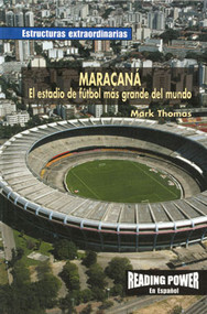 Maracaná (El estadio de fútbol más grande del mundo (The Maracaná: World's Largest Soccer Stadium)) by Mary Ann Thomas, 9780823968633