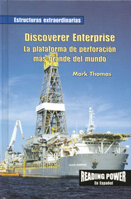 Discoverer Enterprise (La plataforma de perforación más grande del mundo (The Discoverer Enterprise: World's Largest Offshore Drilling Rig)) by Mary Ann Thomas, 9780823968640
