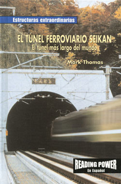 El túnel ferroviario Seikan (El túnel más largo del mundo (The Seikan Railroad Tunnel: World's Longest Tunnel)) by Mary Ann Thomas, 9780823968671