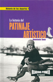 La historia del patinaje artístico (The Story of Figure Skating) by Anastasia Suen, 9780823968725