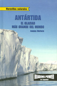 Antartida: El glaciar más grande del mundo (Antarctica: World's Biggest Glacier) by Joanne Mattern, 9780823968749