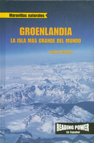 Groenlandia: La isla más grande del mundo (Greenland: World's Largest Island) by Joanne Mattern, 9780823968763