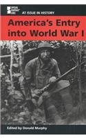 America's Entry into World War I by Donald J. Murphy, 9780737717921
