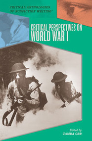 Critical Perspectives on World War I by Tamra B. Orr, 9781404200647
