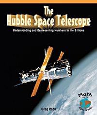 The Hubble Space Telescope (Understanding and Representing Numbers in the Billions) by Greg Roza, 9781404229310