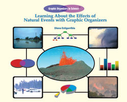 Learning About the Effects of Natural Events with Graphic Organizers by Diana Estigarribia, 9781404228047