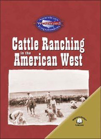 Cattle Ranching in the American West by Christy Steele, 9780836857870