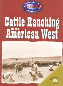 Cattle Ranching in the American West - 9780836857948 by Christy Steele, 9780836857948