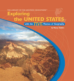 Exploring the United States with the Five Themes of Geography by Nancy Golden, 9781404226708