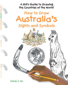 How to Draw Australia's Sights and Symbols by Melody S. Mis, 9781404227316