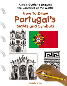 How to Draw Portugal's Sights and Symbols by Melody S. Mis, 9781404227354