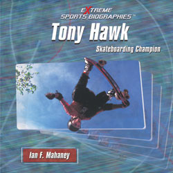 Tony Hawk - 9781404227477 by Ian F. Mahaney, 9781404227477