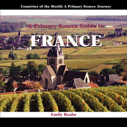 A Primary Source Guide to France by Emily Raabe, 9781404227521