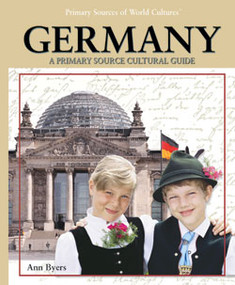 Germany (A Primary Source Cultural Guide) by Ann Byers, 9781404229105
