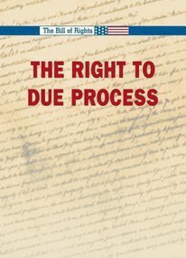 The Right to Due Process by Kimberly Troisi-Paton, 9780737719413