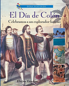 El Día de Colón: Celebramos a un explorador famoso (Columbus Day: Celebrating a Famous Explorer) by Elaine Landau, 9780766054417