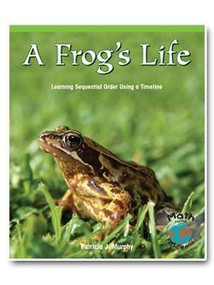 A Frog's Life (Learning Sequential Order Using a Timeline) by Patricia J. Murphy, 9781404233348