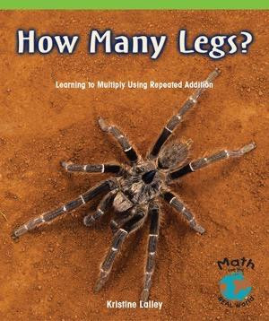 How Many Legs? (Learning to Multiply Using Repeated Action) by Kristine Lalley, 9781404233362