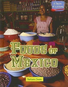Foods of Mexico - 9780737730364 by Barbara Sheen, 9780737730364
