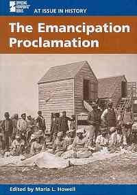 The Emancipation Proclamation - 9780737722772 by Maria L. Howell, 9780737722772